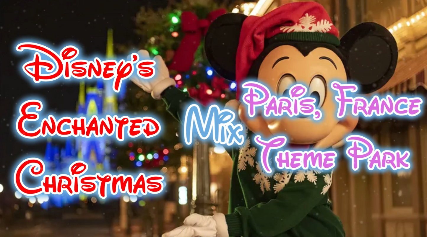 (Premium Package) Mix - Theme Park Paris & Enchanted Christmas Trip Reveal (Paris, France)