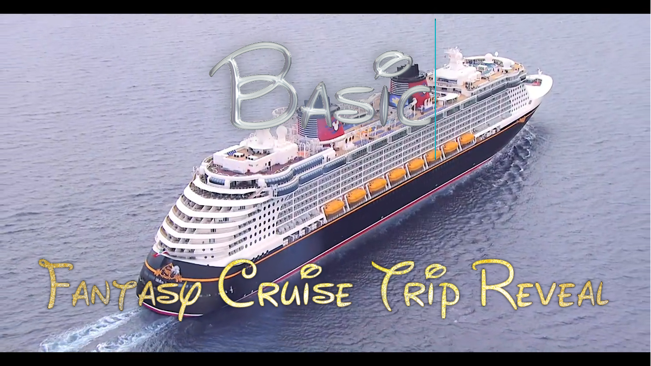 (Basic Package) Fantasy Cruise Ship Trip Reveal