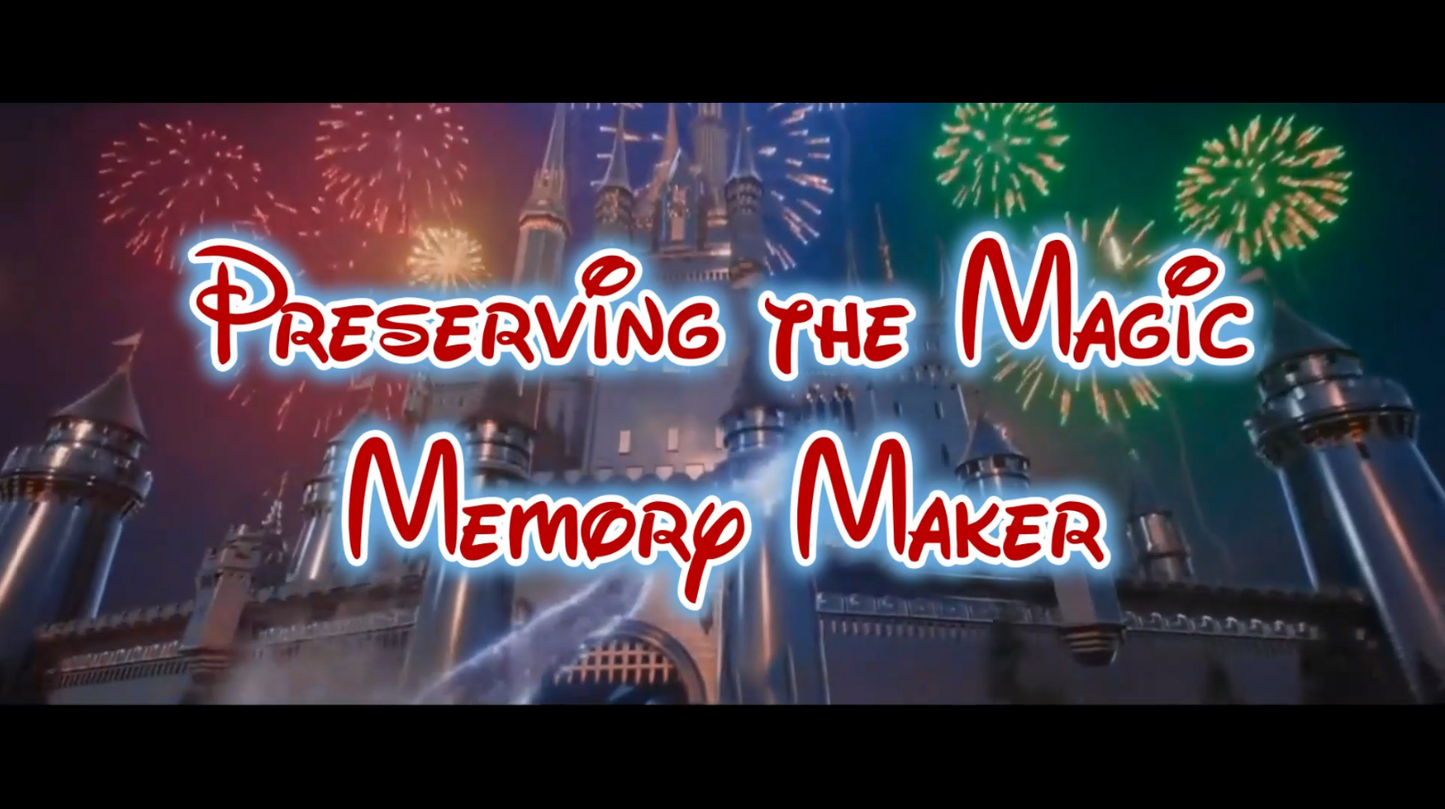 Memory Maker - Preserving the Magic